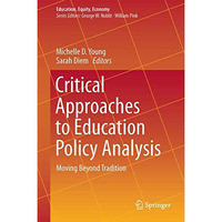 Critical Approaches to Education Policy Analysis: Moving Beyond Tradition [Hardcover]