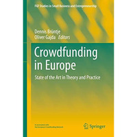 Crowdfunding in Europe: State of the Art in Theory and Practice [Hardcover]