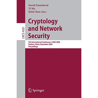 Cryptology and Network Security: 5th International Conference, CANS 2006, Suzhou [Paperback]