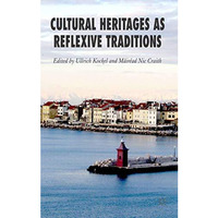 Cultural Heritages as Reflexive Traditions [Hardcover]