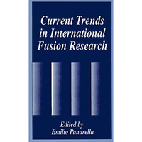 Current Trends in International Fusion Research [Paperback]