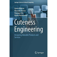 Cuteness Engineering: Designing Adorable Products and Services [Hardcover]