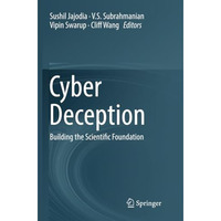 Cyber Deception: Building the Scientific Foundation [Paperback]