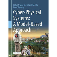 Cyber-Physical Systems: A Model-Based Approach [Hardcover]