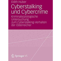 Cyberstalking und Cybercrime: Kriminalsoziologische Untersuchung zum Cyberstalki [Paperback]