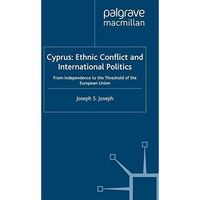 Cyprus: Ethnic Conflict and International Politics: From Independence to the Thr [Paperback]