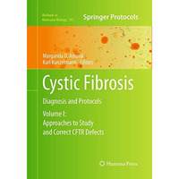 Cystic Fibrosis: Diagnosis and Protocols, Volume I: Approaches to Study and Corr [Paperback]