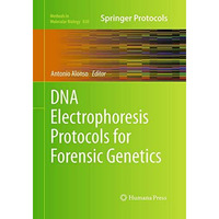 DNA Electrophoresis Protocols for Forensic Genetics [Paperback]