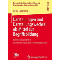 Darstellungen und Darstellungswechsel als Mittel zur Begriffsbildung: Eine Unter [Paperback]