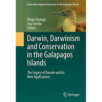 Darwin, Darwinism and Conservation in the Galapagos Islands: The Legacy of Darwi [Hardcover]