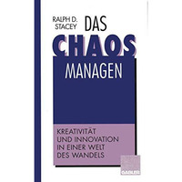 Das Chaos managen: Kreativit?t und Innovation in einer Welt des Wandels [Paperback]