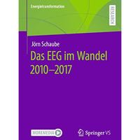 Das EEG im Wandel 2010 - 2017 [Paperback]