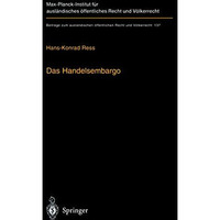 Das Handelsembargo: V?lker-, europa- und au?enwirtschaftsrechtliche Rahmenbeding [Hardcover]