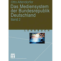 Das Mediensystem der Bundesrepublik Deutschland: Band 2 [Paperback]