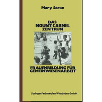 Das Mount Carmel Zentrum: Frauenbildung f?r Gemeinwesenarbeit [Paperback]