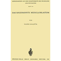 Das Sogenannte Medulloblastom: Ergebnisse Einer Vergleichend Pathomorphologische [Paperback]