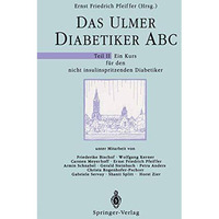 Das Ulmer Diabetiker ABC: Teil II: Ein Kurs f?r den nicht insulinspritzenden Dia [Paperback]