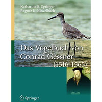 Das Vogelbuch von Conrad Gessner (1516-1565): Ein Archiv f?r avifaunistische Dat [Hardcover]