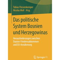 Das politische System Bosnien und Herzegowinas: Herausforderungen zwischen Dayto [Paperback]