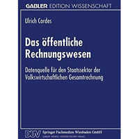 Das ?ffentliche Rechnungswesen: Datenquelle f?r den Staatssektor der Volkswirtsc [Paperback]