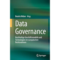 Data Governance: Nachhaltige Gesch?ftsmodelle und Technologien im europ?ischen R [Hardcover]