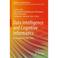 Data Intelligence and Cognitive Informatics: Proceedings of ICDICI 2020 [Paperback]