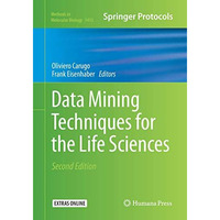 Data Mining Techniques for the Life Sciences [Paperback]