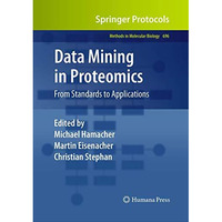 Data Mining in Proteomics: From Standards to Applications [Paperback]