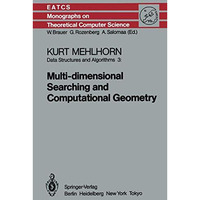 Data Structures and Algorithms 3: Multi-dimensional Searching and Computational  [Paperback]