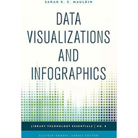 Data Visualizations and Infographics [Hardcover]