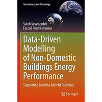 Data-Driven Modelling of Non-Domestic Buildings Energy Performance: Supporting B [Paperback]