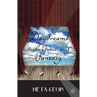 Daydreams and the Function of Fantasy [Hardcover]