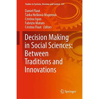 Decision Making in Social Sciences: Between Traditions and Innovations [Hardcover]