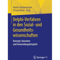 Delphi-Verfahren in den Sozial- und Gesundheitswissenschaften: Konzept, Variante [Paperback]