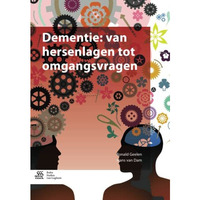 Dementie: van hersenlagen tot omgangsvragen [Paperback]