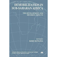 Demobilization in Subsaharan Africa: The Development and Security Impacts [Hardcover]