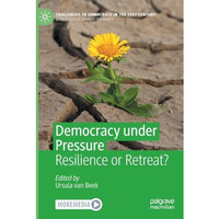 Democracy under Pressure: Resilience or Retreat? [Paperback]