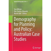 Demography for Planning and Policy: Australian Case Studies [Paperback]