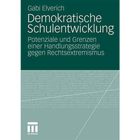 Demokratische Schulentwicklung: Potenziale und Grenzen einer Handlungsstrategie  [Paperback]