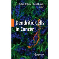 Dendritic Cells in Cancer [Hardcover]