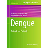 Dengue: Methods and Protocols [Hardcover]