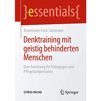 Denktraining mit geistig behinderten Menschen: Eine Anleitung f?r P?dagogen und  [Paperback]