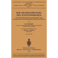 Der Erlebniswandel des Schizophrenen: Ein psychopathologischer Beitrag zur Psych [Paperback]