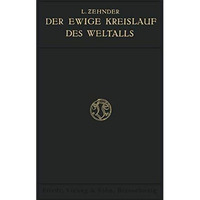 Der Ewige Kreislauf des Weltalls: Nach Vorlesungen ?ber physikalische Weltanscha [Paperback]