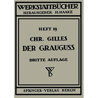 Der Graugu?: Seine Herstellung, Zusammensetzung, Eigenschaften und Verwendung [Paperback]