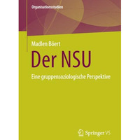 Der NSU: Eine gruppensoziologische Perspektive [Paperback]