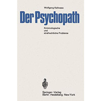 Der Psychopath: Kriminologische und strafrechtliche Probleme (mit einer vergleic [Paperback]