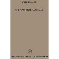 Der Sozialorganismus: Menschengemeinschaften als Lebewesen [Paperback]