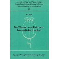 Der Wasser- und Elektrolythaushalt des Kranken: Ein Nachschlagwerk f?r die Praxi [Paperback]