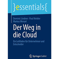 Der Weg in die Cloud: Ein Leitfaden f?r Unternehmer und Entscheider [Paperback]